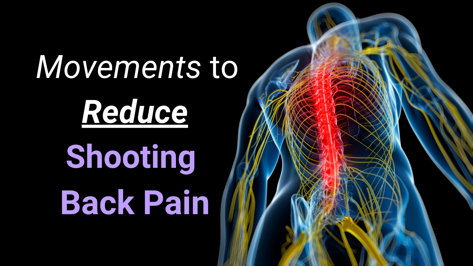 gentle-movements-to-reduce-chronic-shooting-back-pain